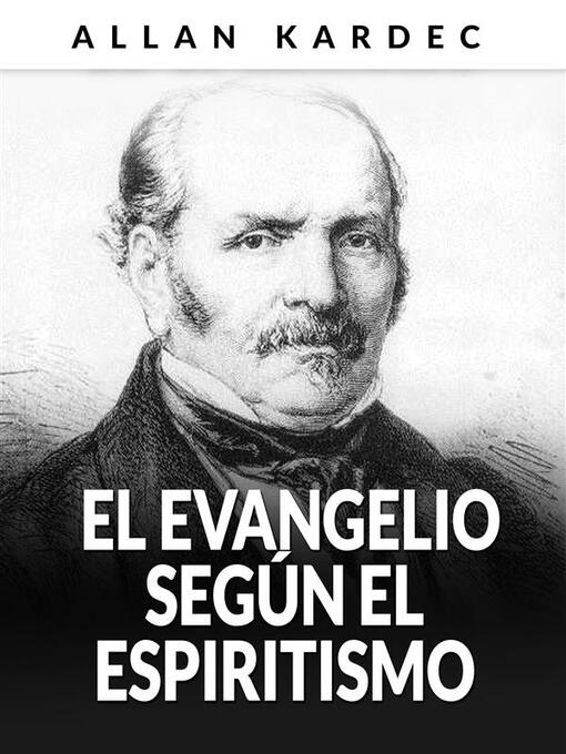 Title details for El Evangelio según el Espiritismo (Traducido) by Allan Kardec - Available